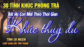 30 Bài Tình Ca Tuyển Chọn Đảm Bảo THỔN THỨC TÂM HỒN ➤ Nhạc Vàng Xưa Hay Nhất Còn Mãi Theo Thời Gian