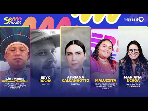 🔴 SEM CENSURA RECEBE ADRIANA CALCANHOTTO, MALUZZITA, MARIANA UCHÔA, ERYK ROCHA E DÁRIO KOPENAWA