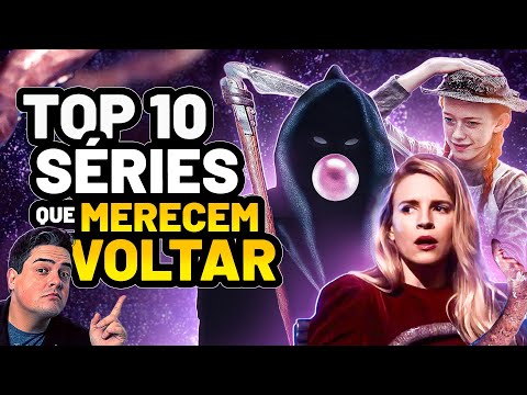 10 SÉRIES CANCELADAS QUE MERECIAM UMA SEGUNDA CHANCE