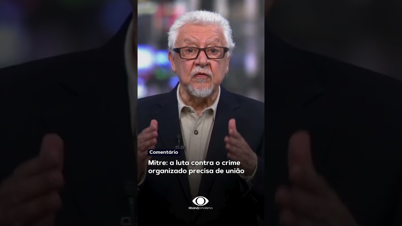 A luta contra o crime organizado precisa de união