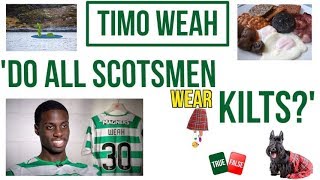 🏴󠁧󠁢󠁳󠁣󠁴󠁿 ‘Do all Scotsmen wear kilts?’ with Timo Weah 🤔🤣