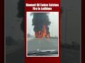 On Camera, Moment Oil Tanker Catches Fire On Ludhiana Flyover
