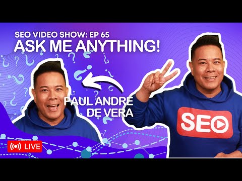 ? SEO Video Show EP065: @Paul Andre - Founder/Producer @SEO Video Show  | Ask Me Anything!