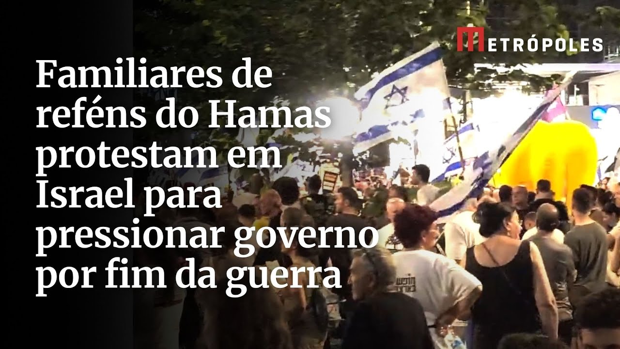 Familiares de reféns do Hamas protestam em Israel para pressionar governo por fim da guerra