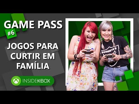 GAME PASS: Jogos para curtir em família!