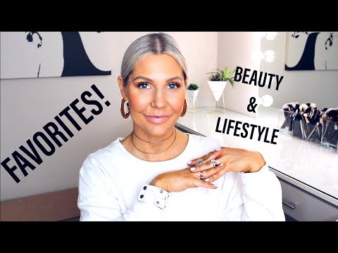 Recent Favorites | Beauty & Lifestyle | Jessica Rose