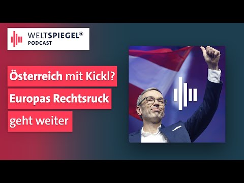 Österreich mit Kickl? Europas Rechtsruck geht weiter | Weltspiegel Podcast