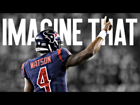 Deshaun Watson “Imagine That “ Texans Mix