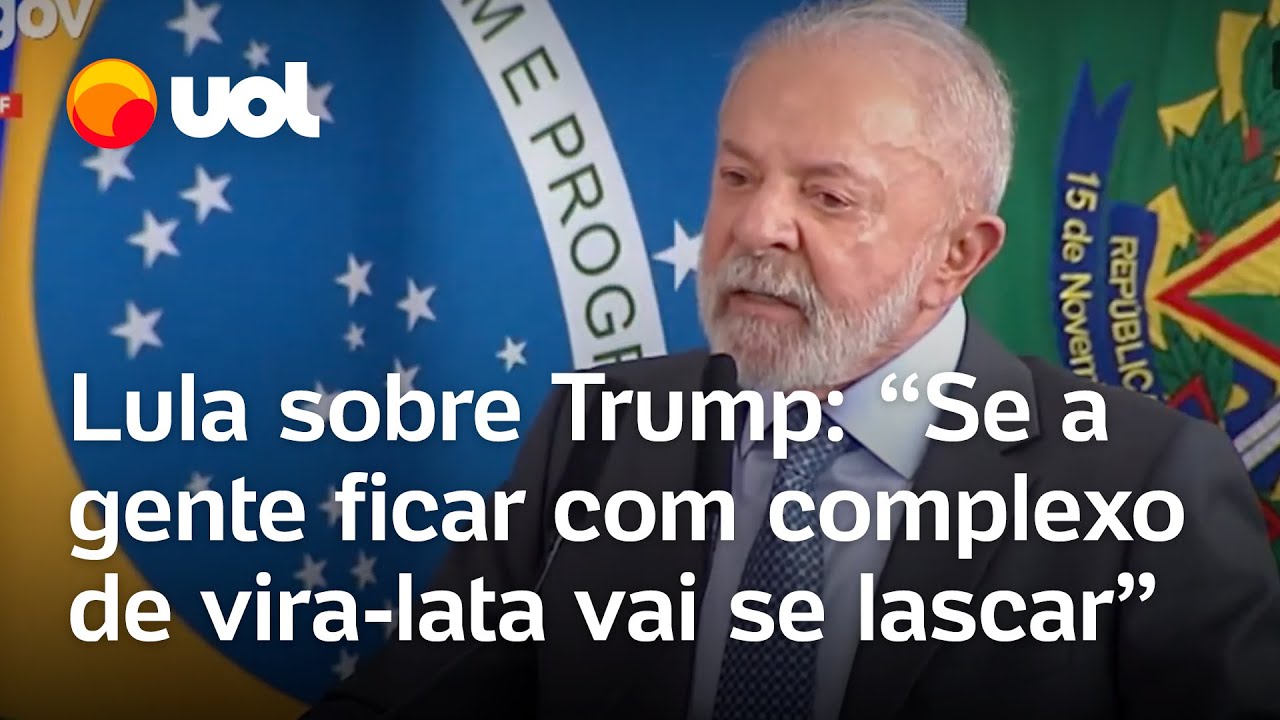Lula sobre relação com Trump Se a gente ficar com complexo de vira lata vai se lascar
