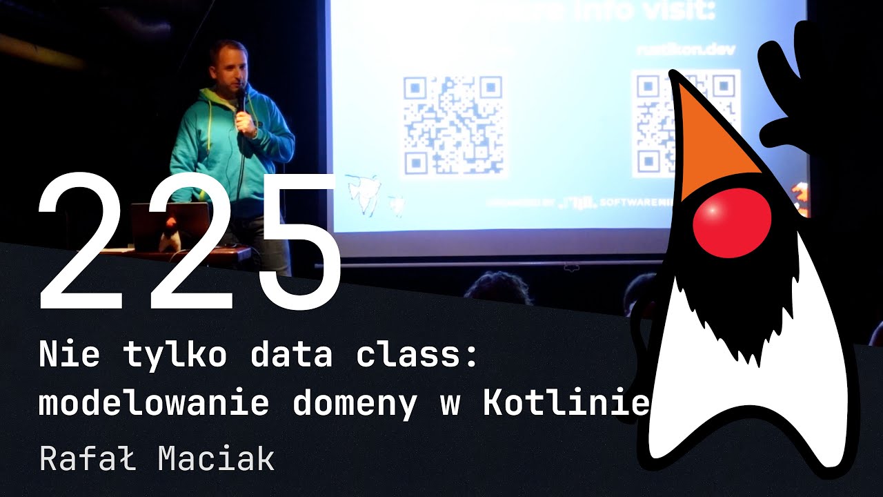 Nie tylko data class: modelowanie domeny w Kotlinie - Rafał Maciak