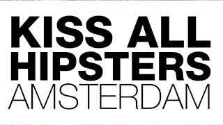 Kiss All Hipsters Live Stream