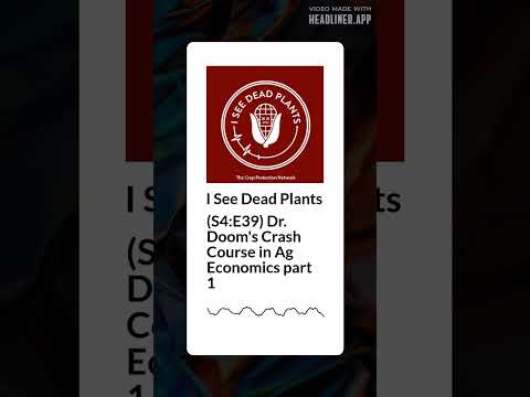 (S4:E39) Dr. Doom's Crash Course in Ag Economics part 1 | I See Dead Plants
