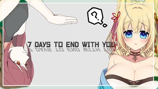 【7 Days to End with You】私はあなたを知りたいの part.1【ฅ間登伊莉菜】