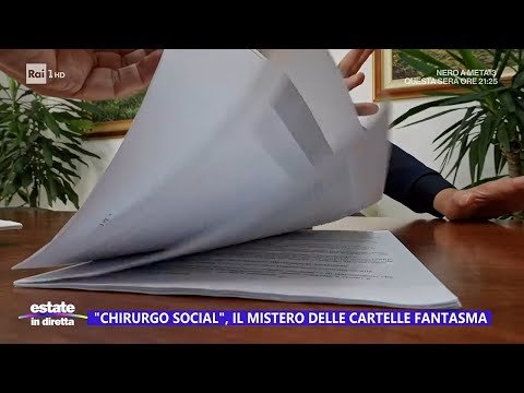 "Chirurgo social", il mistero delle cartelle fantasma - Estate in diretta 05/08/2024