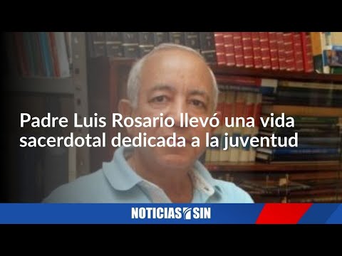 Padre Rosario llevó su vida dedicada a la juventud