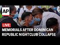 LIVE: Memorial for singer killed in Dominican Republic nightclub collapse