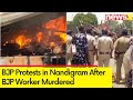 BJP Protests in Nandigram After BJP Worker Murdered | Ahead of 6th Phase of Elections | NewsX