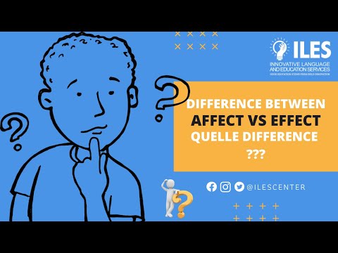 Comment faire la différence entre Affect et Effect ? The difference between the two words