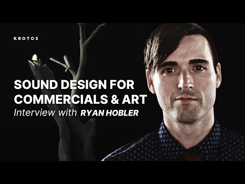 Sound Design For Commercials and Art. Interview with Ryan Hobler