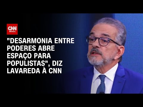 "Desarmonia entre Poderes abre espaço para populistas", diz Lavareda à CNN | CNN ENTREVISTAS