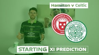 Hamilton v Celtic | Starting XI Prediction