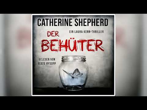 Der Behüter. Thriller Von Catherine Shepherd | Krimi Thriller Hörbuch