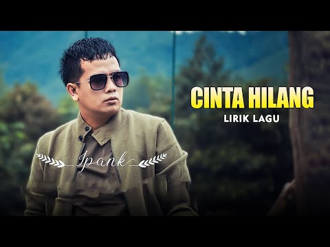 IPANK - Cinta Hilang (Lyric Music)