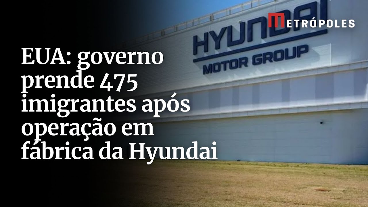 EUA: governo prende 475 imigrantes após operação em fábrica da Hyundai