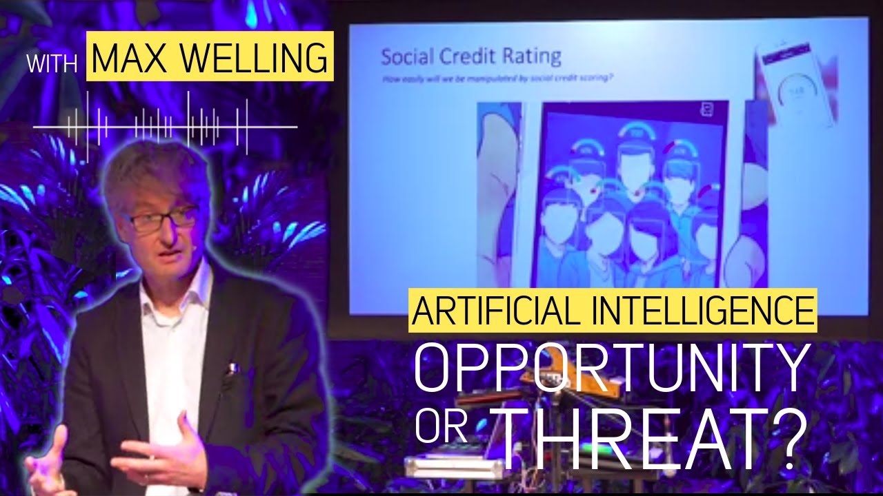 Artificial Intelligence, Opportunity or Threat? with Max Welling