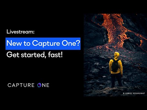 Capture One 22 Livestream: Webinar | New to Capture One 22? Get started, fast!