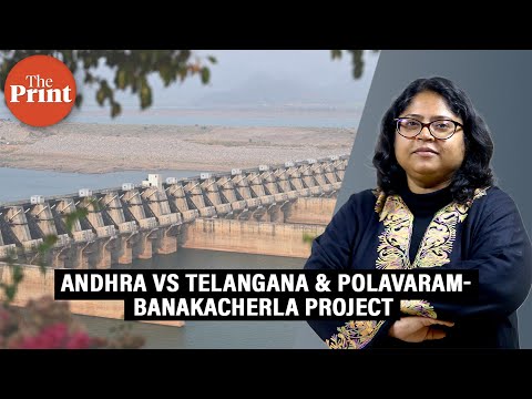 Why Andhra Pradesh &amp; Telangana are fighting over the Polavaram-Banakacherla project