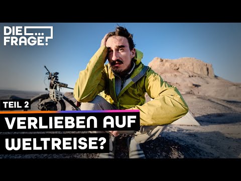 Verlieben auf Fahrrad-Weltreise: Kann das funktionieren? (Teil 2)