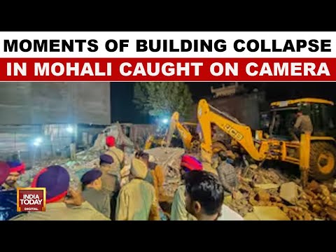 Mohali Building Collapse Tragedy Caught On Camera, Rescue Continues | India Today