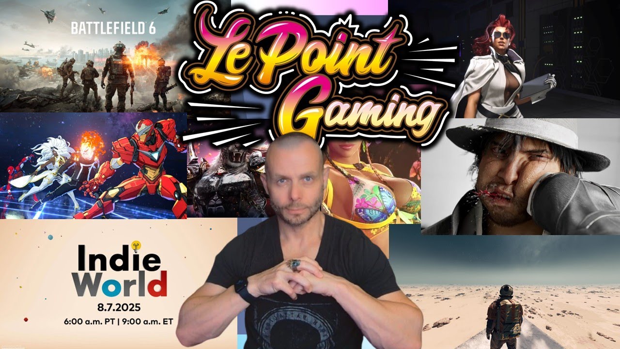 ACTU DU JOUR (06/08): NINTENDO INDIE WORLD, BATTLEFIELD 6, MARVEL TOKON, TEKKEN 8, STRET FIGHTER - GamersLive