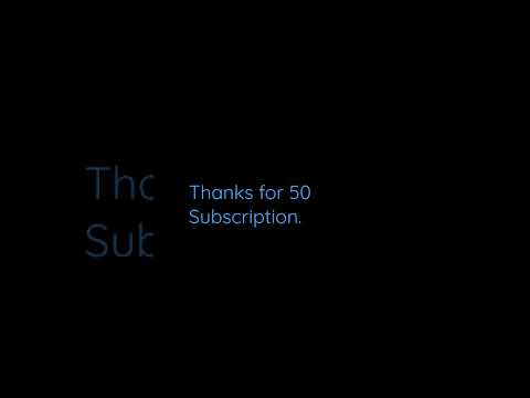 Thanks for the 50 subscriptions, it means a lot.
