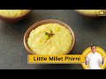Little Millet Phirni | मिलेट बनाने का तरीका | #MilletKhazana | Sanjeev Kapoor Khazana