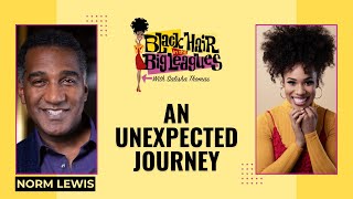 Norm Lewis: Broadway’s First Black Phantom Shares Unexpected Journey