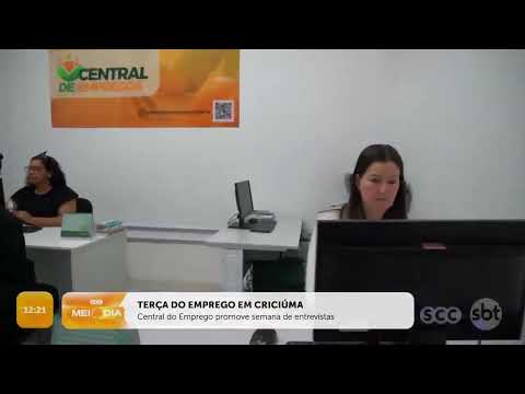 Central do Emprego promove semana de entrevistas em Criciúma | Cotidiano | SCC Meio-Dia