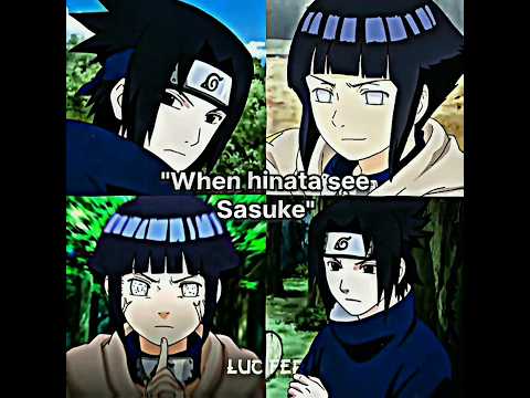 when hinata sees sasuke 😋 #anime #naruto #narutoshippuden #sasuke #hinata #lucifer_edits_2