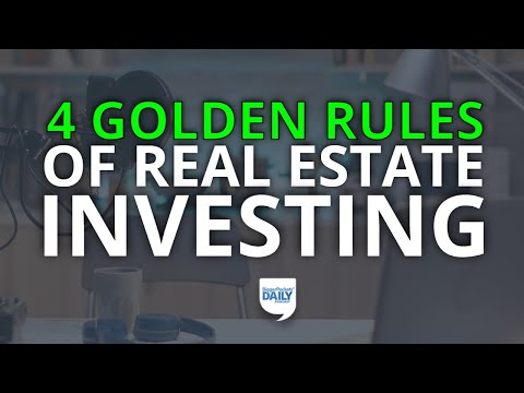 4 Golden Rules of Real Estate Investing | Daily Podcast