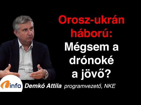 Orosz-ukrán háború: Mégsem a drónoké a jövő? Demkó Attila, Inforádió, Aréna