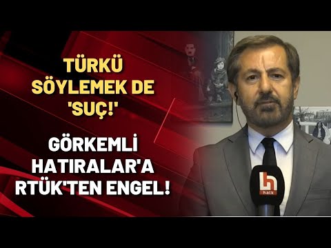 TÜRKÜ SÖYLEMEK DE 'SUÇ!' | Görkemli Hatıralar'a RTÜK'ten engel!