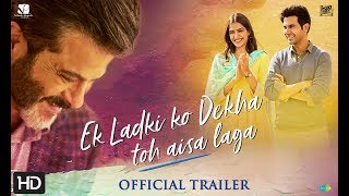 Ek Ladki Ko Dekha Toh Aisa Laga 2019 Movie Trailer Video HD
