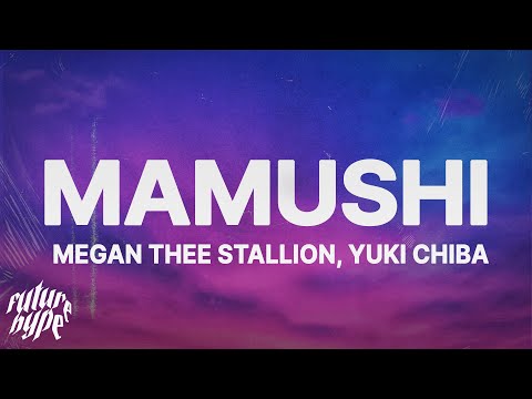 Megan Thee Stallion - Mamushi (Lyrics) ft. Yuki Chiba