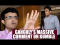 Saurav Ganguly's  Massive Comment on  Anil Kumble over coach's row