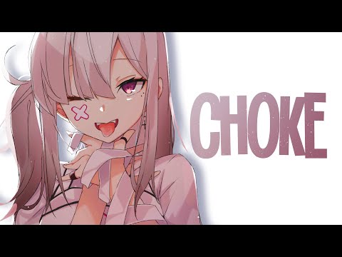 Nightcore - Choke (lyrics)