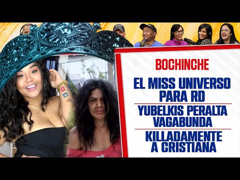 Miss Universo en RD - Killadamente Cristiana - Yubelkis VAGABUNDA - El Bochinche