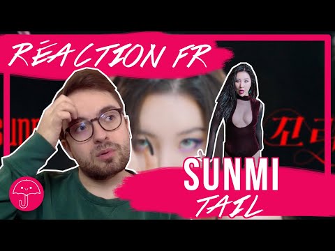 Vidéo "Tail" de SUNMI / KPOP RÉACTION FR