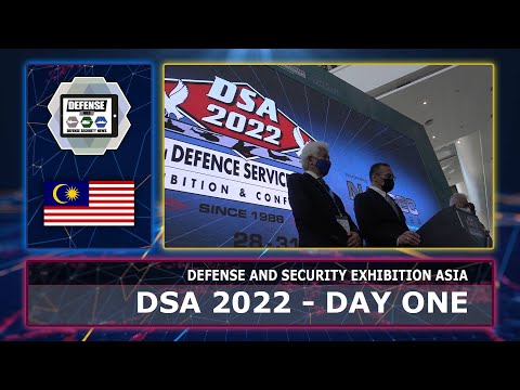 DSA 2022 Day 1 overview of what you can see at defense security exhibition Kuala Lumpur Malaysia