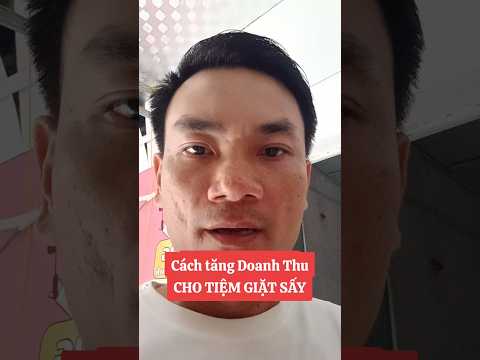 Mở tiệm giặt - đừng chỉ làm nghề nếu muốn giàu